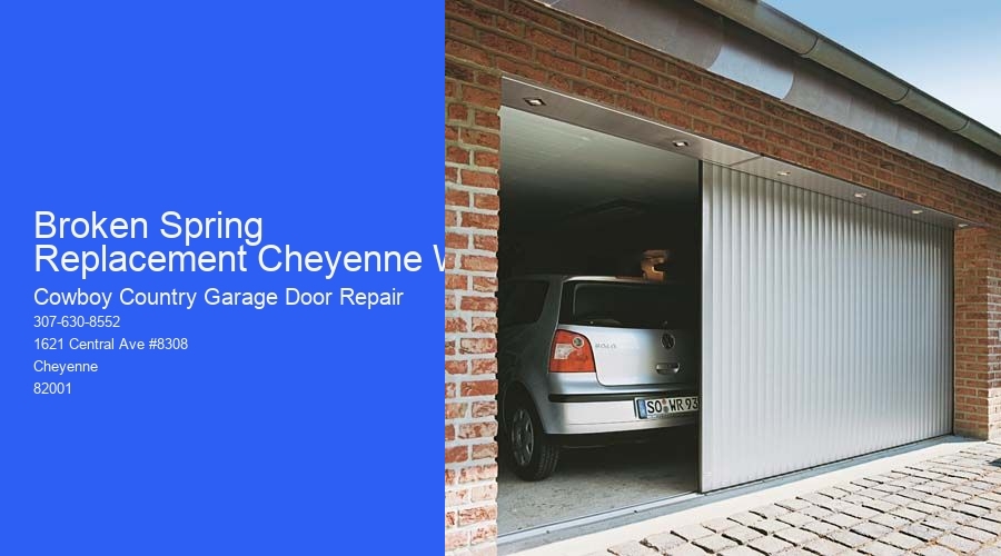Broken Spring Replacement Cheyenne WY