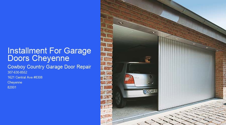 Installment For Garage Doors Cheyenne